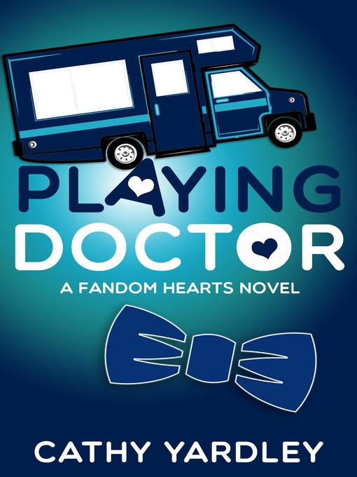 Title details for Playing Doctor by Cathy Yardley - Available